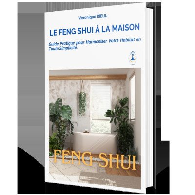 LE FENG SHUI À LA MAISON - Guide pratique pour harmoniser votre habitat en toute simplicité Profile Picture